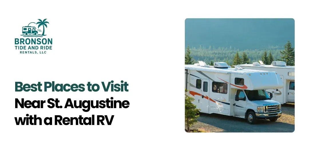 Best Places to Visit Near St. Augustine with a Rental RV
